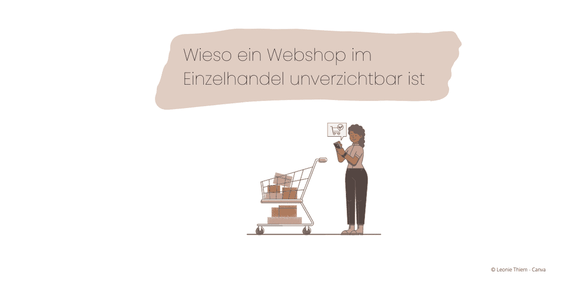 Wieso ein Webshop im Einzelhandel unverzichtbar ist