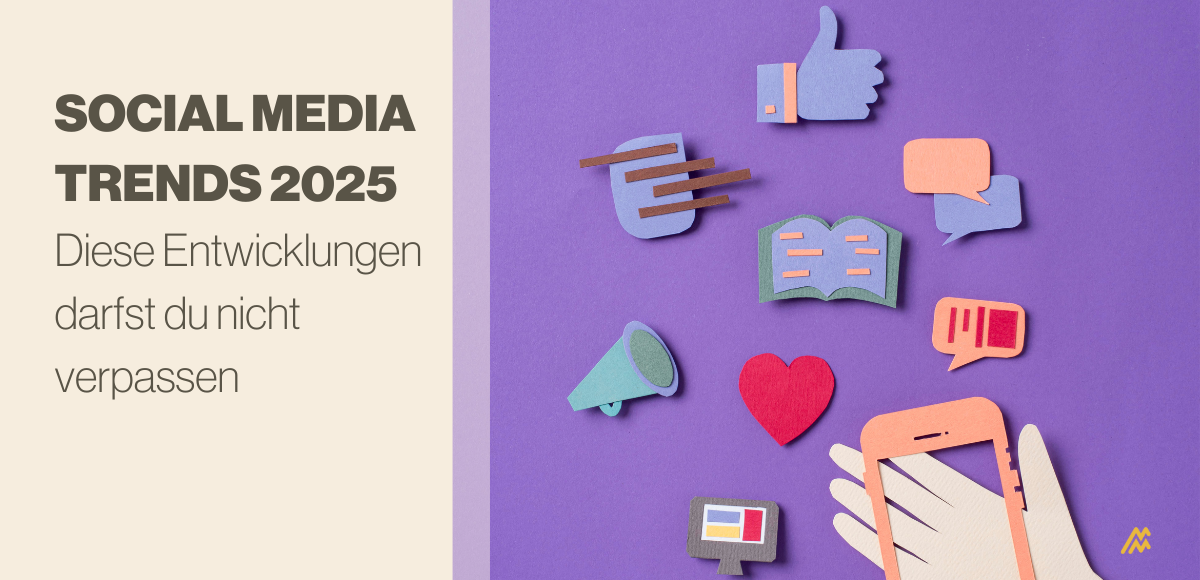 Social-Media-Trends 2025: Diese Entwicklungen darfst du nicht verpassen