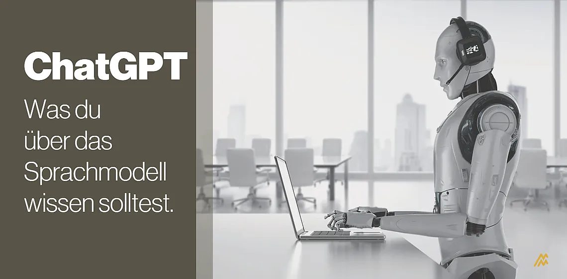 ChatGPT – was du über das Sprachmodell wissen solltest